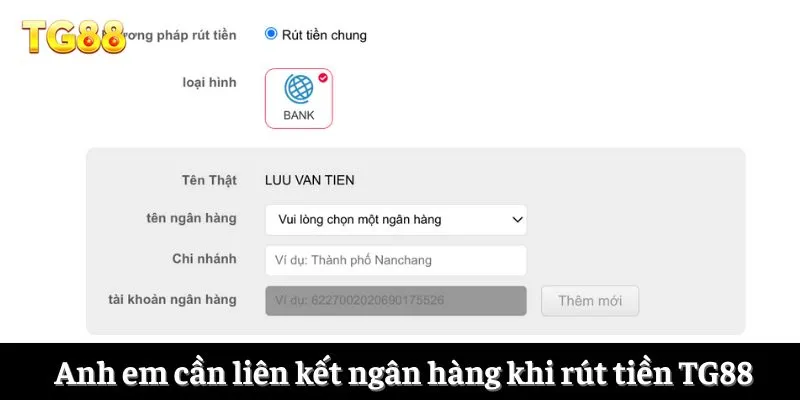 Anh em cần liên kết ngân hàng khi rút tiền TG88