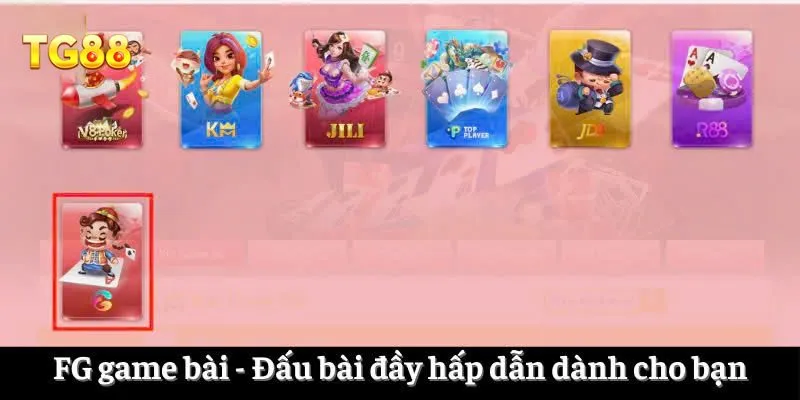 FG game bài - Đấu bài đầy hấp dẫn dành cho bạn