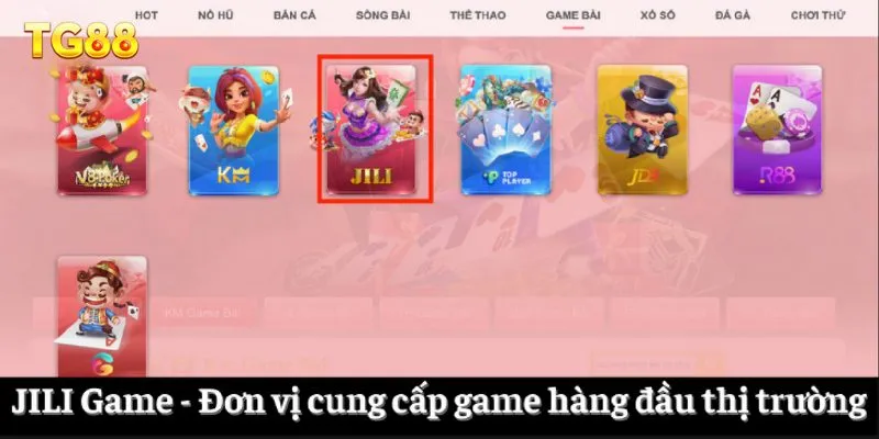 JILI Game - Đơn vị cung cấp game hàng đầu thị trường