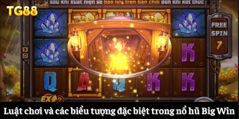 Luật chơi và các biểu tượng đặc biệt trong nổ hũ Big Win